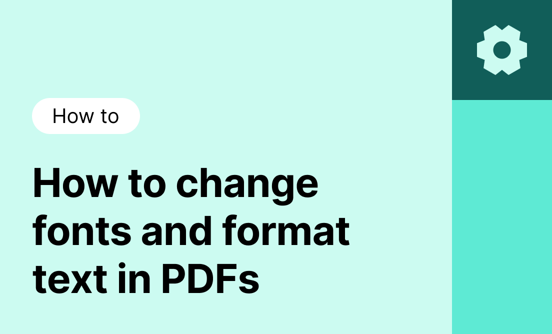 How to change fonts and format text in PDFs