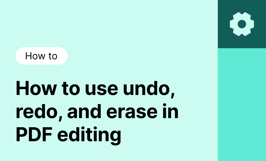 A blog thumbnail image with graphics and text: How to use Undo, Redo and erase in PDF editing.