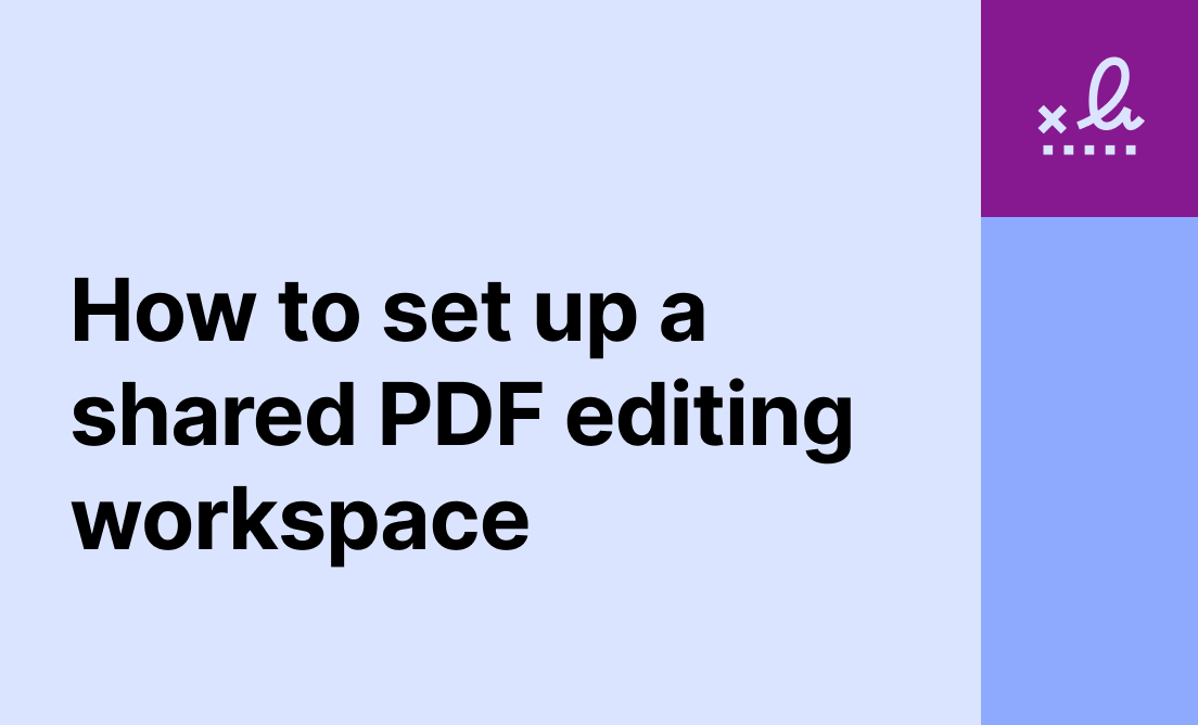 How to set up a shared PDF editing workspace for your team