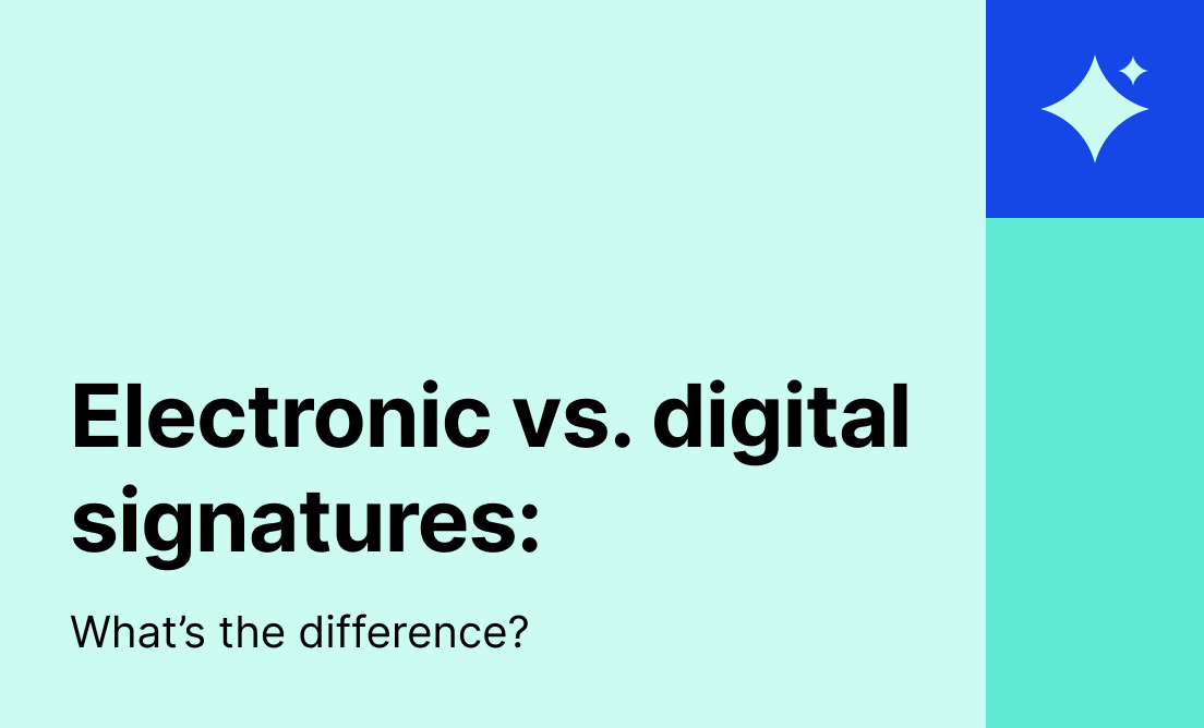 Electronic vs. digital signatures: Understanding the mechanics, differences, and applications
