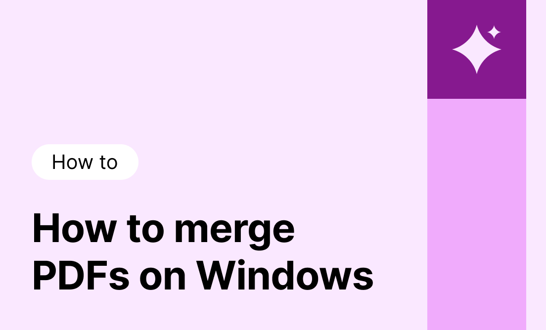 How to merge PDFs on Windows: Step-by-step instructions