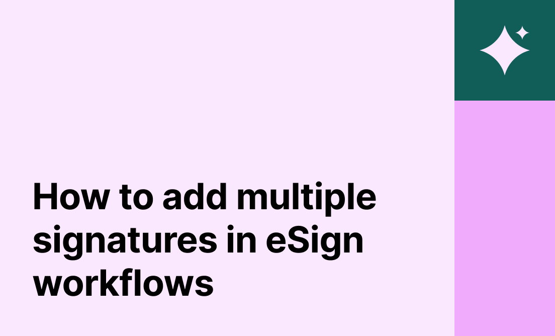 How to add multiple signatures in eSign workflows