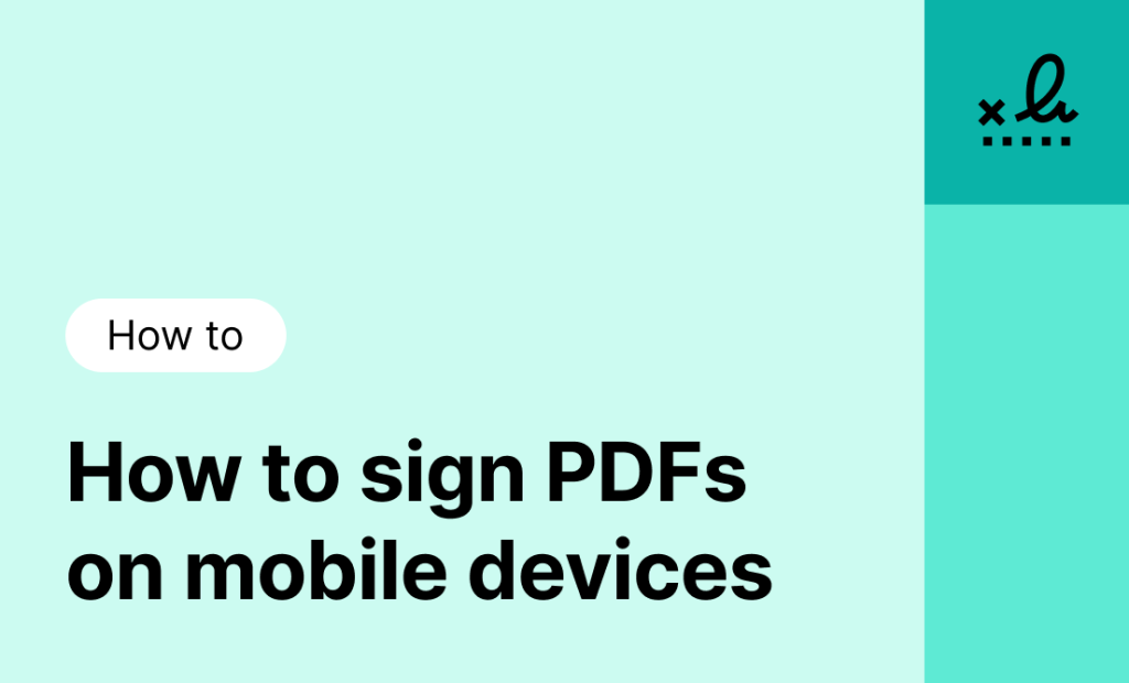 How to sign PDFs on mobile devices: iPhone and Android